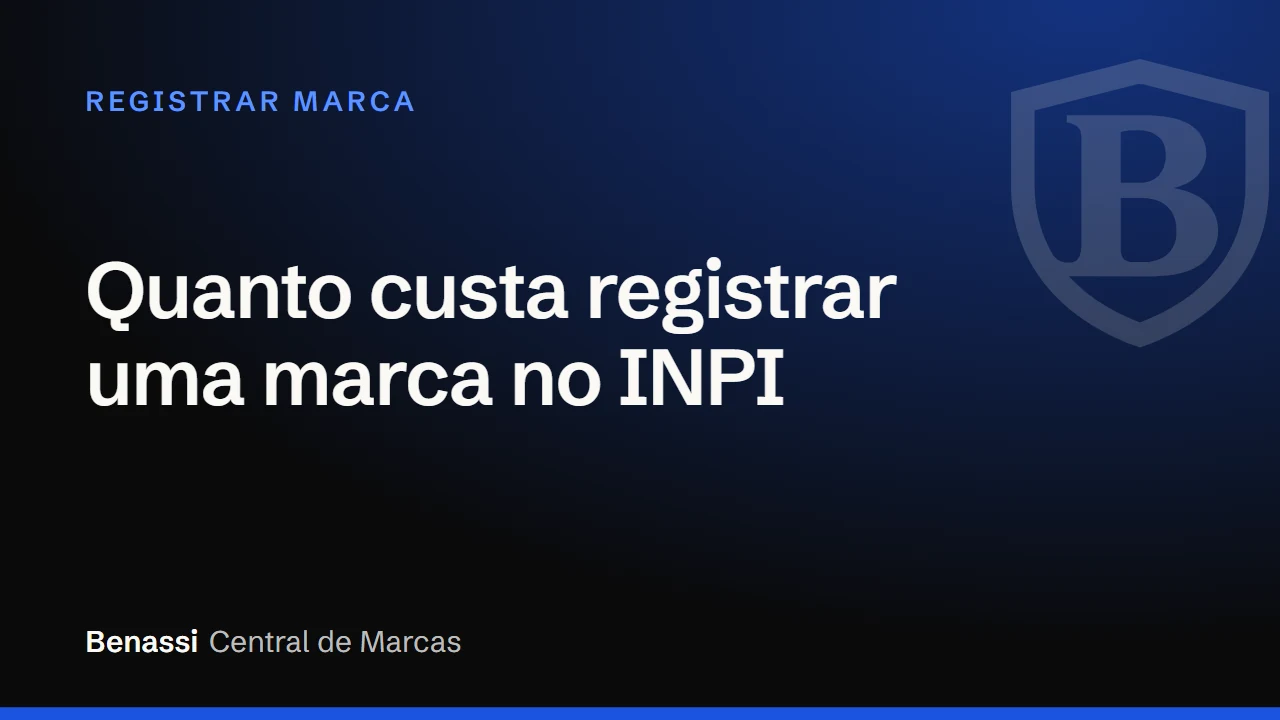 Capa do texto Quanto custa registrar uma marca no INPI, na Central de Marcas da Benassi